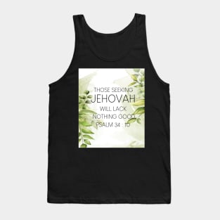 JW 2022 Year Text Those Seeking Jehovah Will Lack Nothing Good Tank Top